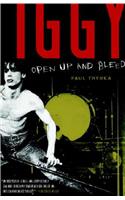 Iggy Pop: Open Up and Bleed