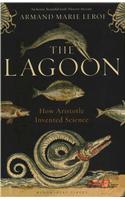 The Lagoon: How Aristotle Invented Science