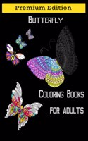 Butterflies Coloring Books for Adults: Beautiful Butterflies and Flowers Patterns for Relaxation, Fun, and Stress Relief