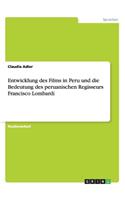 Entwicklung des Films in Peru und die Bedeutung des peruanischen Regisseurs Francisco Lombardi