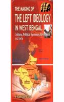 The Making Of The Left Ideology In West Bengal