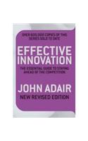 Effective Innovation: The Essential Guide to Staying Ahead of the Competition