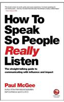 How to Speak So People Really Listen