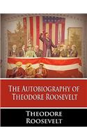 Autobiography of Theodore Roosevelt