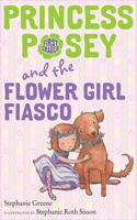 Princess Posey and the Flower Girl Fiasco