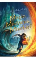 Magic, Madness, and Mischief