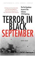 Terror in Black September: The First Eyewitness Account of the Infamous 1970 Hijackings