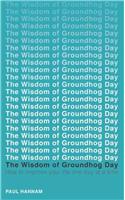 Wisdom of Groundhog Day