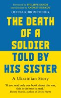 The Death of a Soldier Told by His Sister