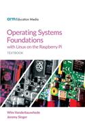 Operating Systems Foundations with Linux on the Raspberry Pi