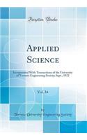 Applied Science, Vol. 24: Incorporated with Transactions of the University of Toronto Engineering Society; Sept., 1922 (Classic Reprint)