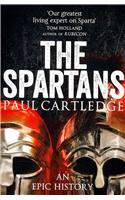 Spartans, The: An Epic History