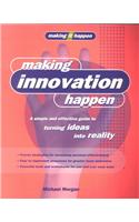 Making Innovation Happen