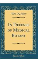 In Defense of Medical Botany (Classic Reprint)