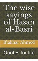 wise sayings of Hasan al-Basri