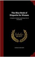 The Blue Book of Etiquette for Women