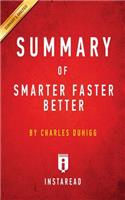 Summary of Smarter Faster Better