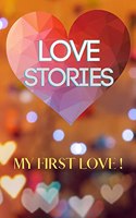 Love Stories My First Love!