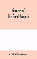 Gardens of the great Mughals