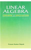 Linear Algebra: Concepts and Applications