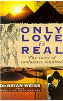 Only Love Is Real