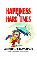 Happiness in Hard Times