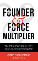 Founder & The Force Multiplier