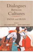 Dialogues Between Cultures:India and Iran