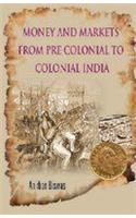 Money and Markets From Pre-Colonial to Colonial India