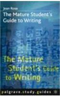 The Mature Student's Guide to Writing