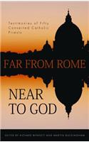 Far from Rome, Near to God