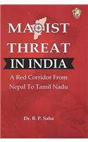 Maoist Threat in India: A Red Corridor from Nepal to Tamil Nadu