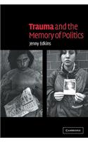 Trauma and the Memory of Politics