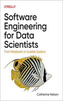 Software Engineering for Data Scientists