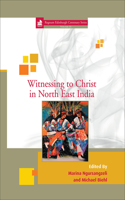 Witnessing to Christ in North East India