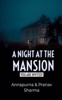 Night at the mansion