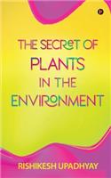 Secret of Plants in the Environment