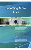 Becoming More Agile A Complete Guide