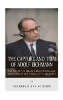 Capture and Trial of Adolf Eichmann