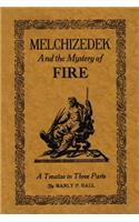 Melchizedek and the Mystery of Fire