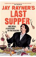 Jay Rayner's Last Supper