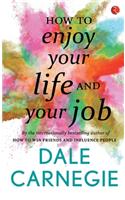 How to Enjoy Your Life and Your Job