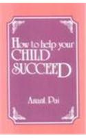 How to Help Your Child Succeed