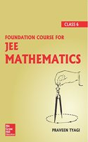 Foundation Course For JEE Mathematics – Class 6 