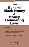 Taxmann's Benami Black Money & Money Laundering Laws - Annotated Text of the Benami & Black Money Laws in the Most Authentic, Amended & Updated Format | As Amended by Finance Act 2021 | 2021 Edition