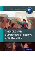 Oxford IB Diploma Programme: The Cold War: Superpower Tensions and Rivalries Course Companion