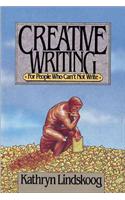 Creative Writing for People Who Can't not Write