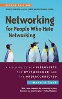 Networking for People Who Hate Networking, Second Edition