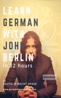 Learn German with John Berlin - A1: Learn German in less than 32 hours