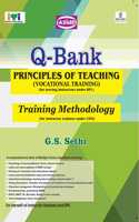 Asian Question Bank Principles of Teaching (Vocational Training) (For Serving Instructors under RPl) & Training Methodology (For Instructor Trainees Under CITS)